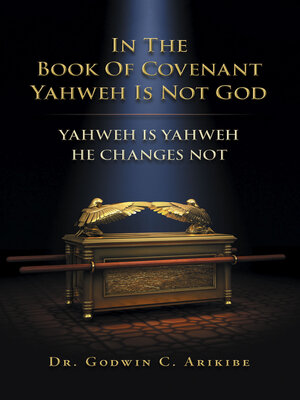cover image of IN THE BOOK OF COVENANT YAHWEH  IS NOT GOD